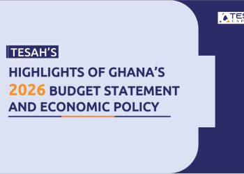 Tesah’s Highlights Of Ghana’s 2026 Budget Statement And Economic Policy